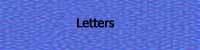 LETTERS - Pretty self explanatory.  See who loves me, who hates me, and who wants to scam me out of my money.